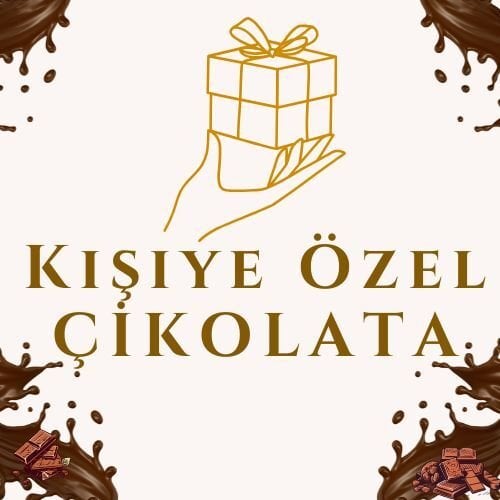 Kişiye Özel Çikolatalar